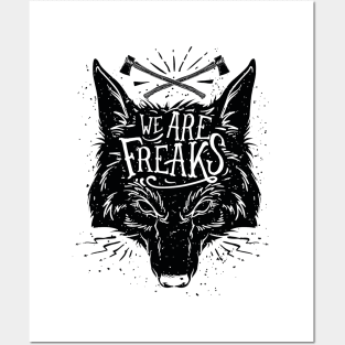 We Are Freaks Posters and Art